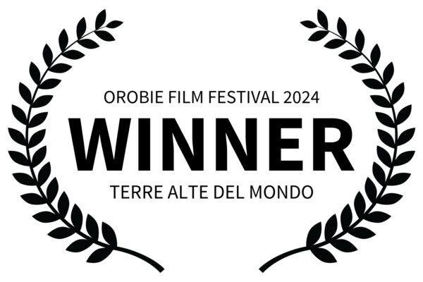 OROBIE FILM FESTIVAL 2024 - WINNER - TERRE ALTE DEL MONDO